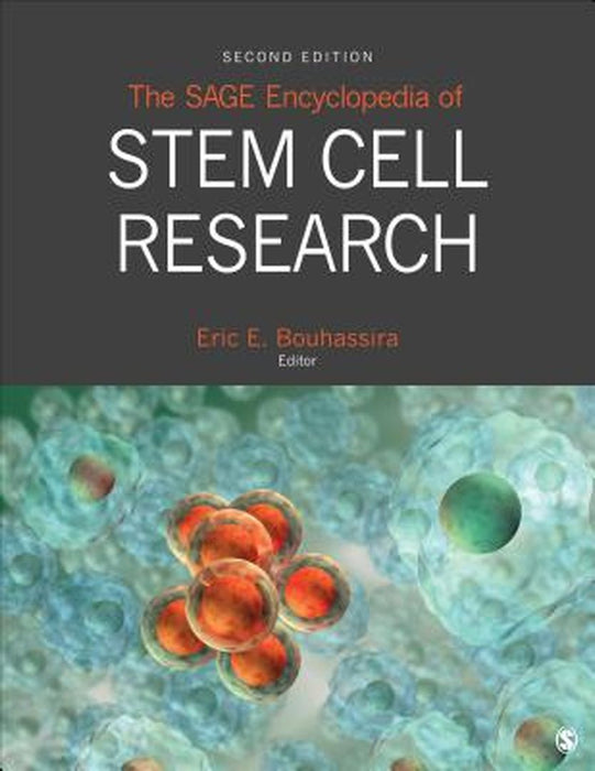 The SAGE Encyclopedia of Stem Cell Research by Eric E