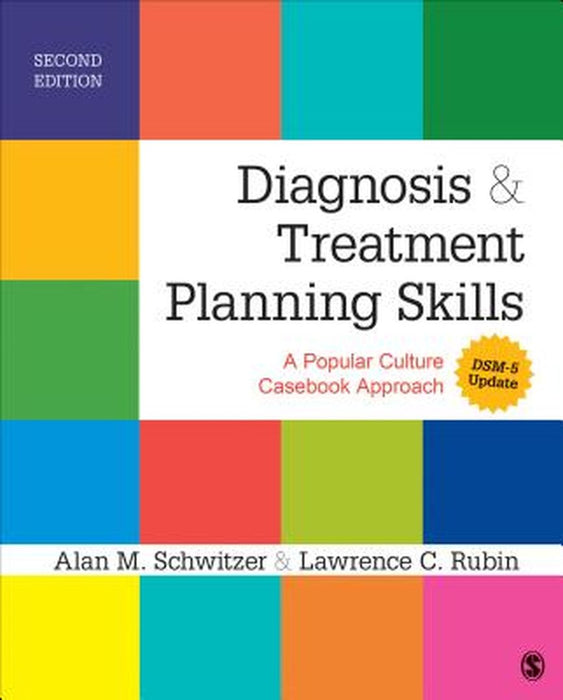 Diagnosis and Treatment Planning Skills: A Popular Culture Casebook Approach by Schwitzer, Lawrence (Larry) C. Rubin