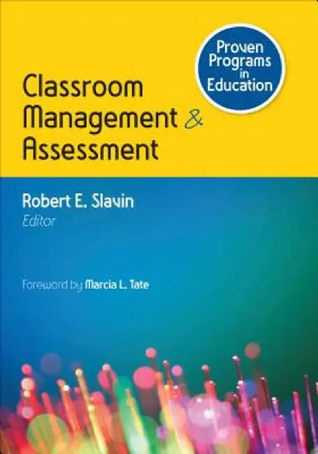Proven Programs in Education: Classroom Management and Assessment by Robert E
