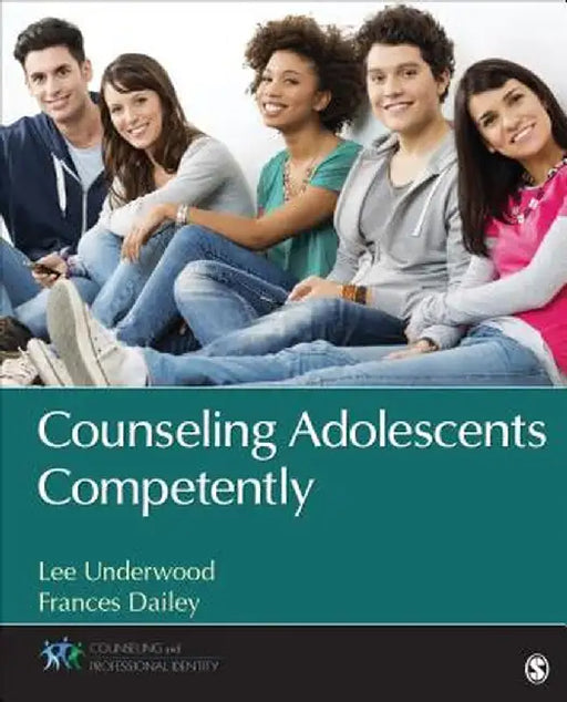 Counseling Adolescents Competently by Lee