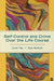 Self-Control and Crime Over the Life Course by Carter