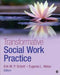 Transformative Social Work Practice by Erik Max Peter