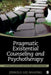 Pragmatic Existential Counseling and Psychotherapy: Intimacy, Intuition, and the Search for Meaning by Jerrold