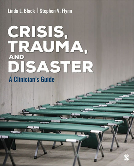 Crisis Trauma and Disaster: A Clinician's Guide by Linda, Black