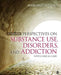 Perspectives on Substance Use, Disorders, and Addiction: With Clinical Cases by Margaret