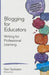 Blogging for Educators: Writing for Professional Learning by Starr