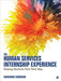 The Human Services Internship Experience: Helping Students Find Their Way by Marianne