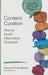 Content Curation: How to Avoid Information Overload by Steven W
