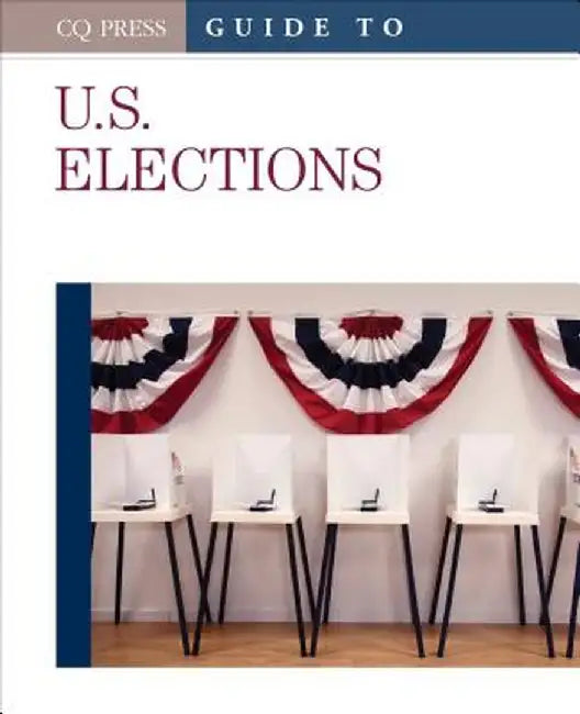 Guide to U.S. Elections by Deborah
