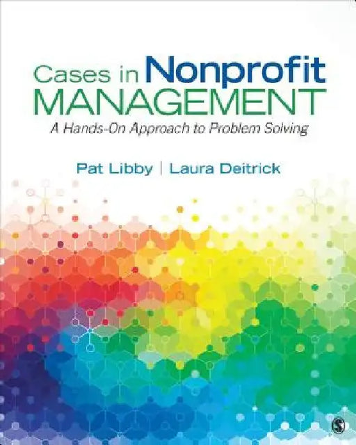 Cases in Nonprofit Management: A Hands-On Approach to Problem Solving by Pat Libby