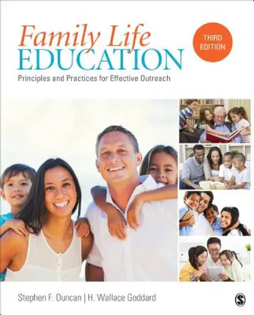 Family Life Education: Principles and Practices for Effective Outreach by Stephen F. Duncan