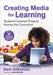 Creating Media for Learning: Student-Centered Projects Across the Curriculum by Sam Gliksman