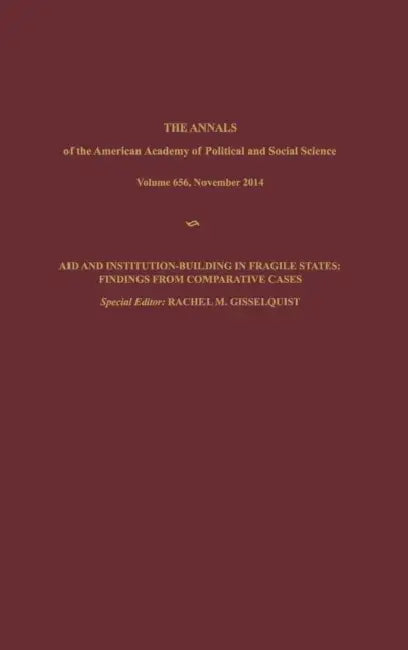 Aid and Institution-Building in Fragile States: Findings from Comparative Cases by Rachel M. Gisselquist