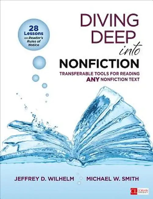 Diving Deep Into Nonfiction, Grades 6-12: Transferable Tools for Reading ANY Nonfiction Text by Jeffrey
