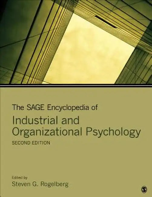The SAGE Encyclopedia of Industrial and Organizational Psychology by Steven