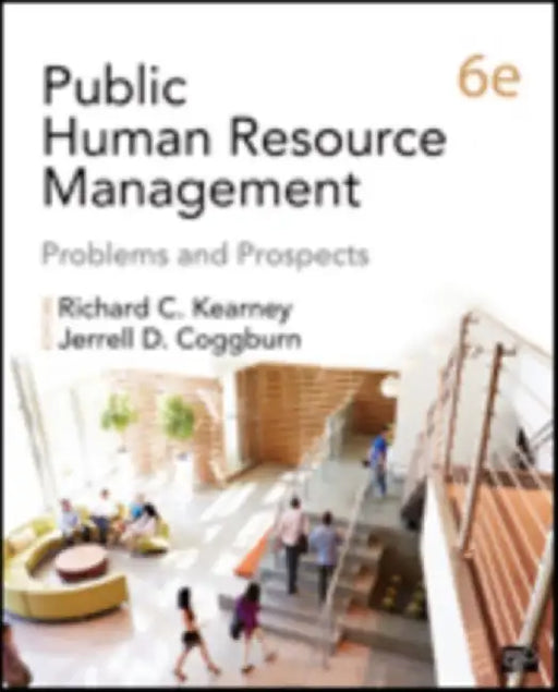 Public Human Resource Management: Problems and Prospects by Richard C