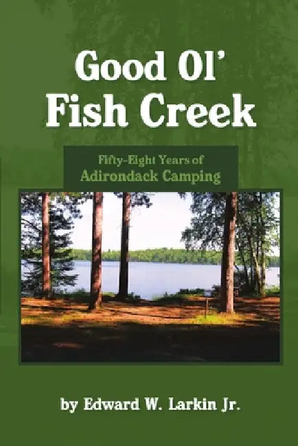 Good Ol' Fish Creek by Jr. Larkin Edward