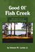 Good Ol' Fish Creek by Jr. Larkin Edward