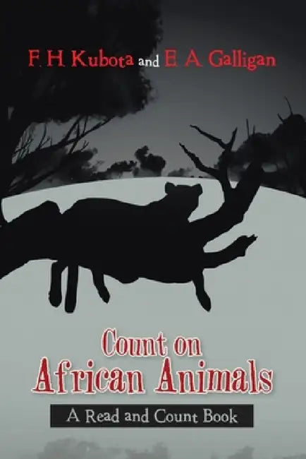 Count on African Animals: A Read and Count Book by Florence Hirozawa Kubota, Elizabeth Ann Galligan