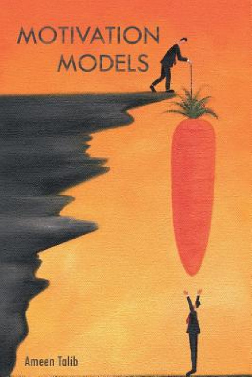 Motivation Models by Ameen Talib