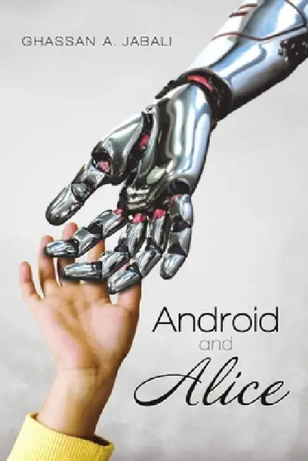 Android and Alice by Ghassan Jabali