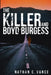 The Killer and Boyd Burgess by Nathan C. Vance
