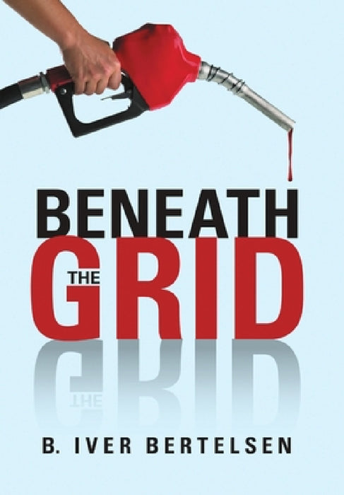 Beneath the Grid by B. Iver Bertelsen