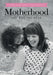 Motherhood: Not for the Weak by Jennifer White Gradnigo