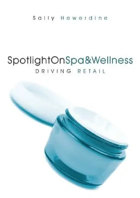 SpotlightOnSpa&Wellness: Driving Retail by Sally Hewerdine