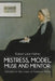 Mistress, Model, Muse and Mentor: Women in the Lives of Famous Artists by Robert Julian Hafner
