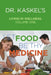 Dr. Kaskel's Living in Wellness, Volume One: Let Food Be Thy Medicine by Larry Kaskel, Michael Kaskel