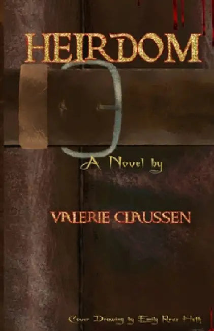 Heirdom by Valerie Claussen
