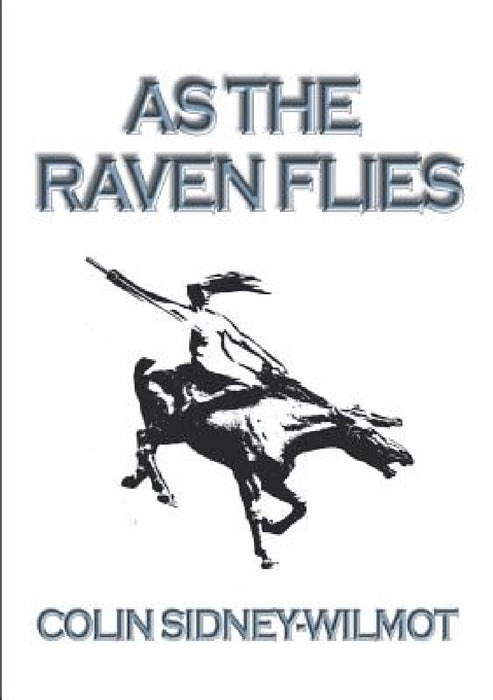 As the Raven Flies by Colin Sidney-Wilmot