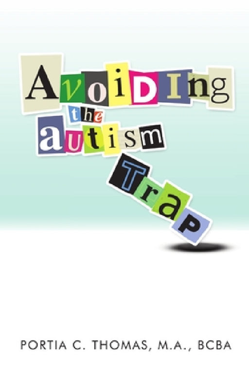 Avoiding The Autism Trap by M. a. Bcba Thomas