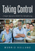 Taking Control: A Simple Approach to World-Class Manufacturing by Morris Holland