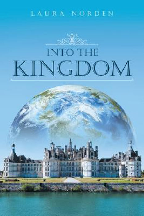 Into the Kingdom by Laura Norden