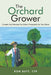 The Orchard Grower: Create and Harvest As Many Prospects As You Want by Cfp Ron Butt