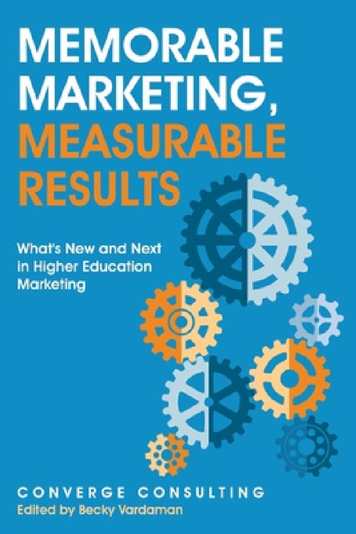 Memorable Marketing, Measurable Results by Converge Consulting