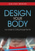 Design Your Body: Your Guide to Cutting Through the Fat by Cailah Brock