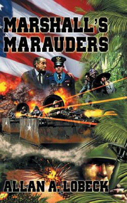 Marshall's Marauders by Allan Lobeck