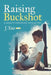 Raising Buckshot: A Family's Experience with Autism by J. Tau