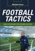Football Tactics and Strategies For Senior Players by Mostafa Aizane