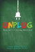 Unplug: Raising Kids In a Technology Addicted World by J. D. Strohman, J. D. Westendorf