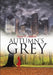 Autumn's Grey by Nana T. Asabere