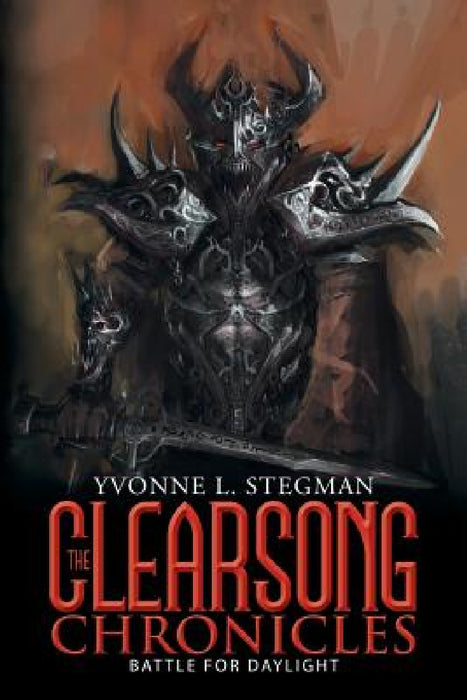 The Clearsong Chronicles: Battle for Daylight by Yvonne L. Stegman