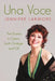 Una Voce: The Drama in Opera, both Onstage and Off by Jennifer Larmore