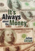 It's Always About the Money by Julian Caesar