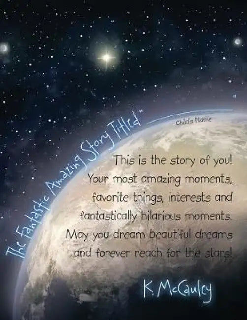The Fantastic Amazing Story Titled " " by K. McCauley