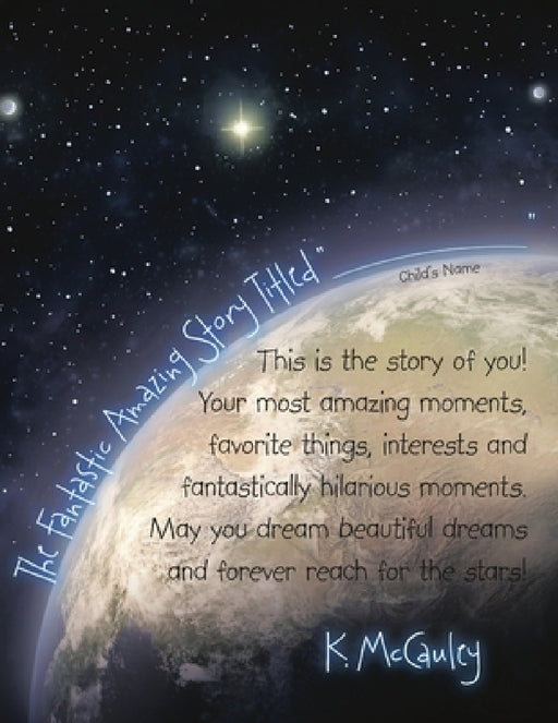 The Fantastic Amazing Story Titled " " by K. McCauley