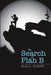 The Search for Plan B by Alan L. Sleeper
